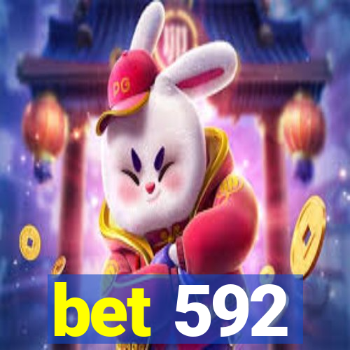 bet 592